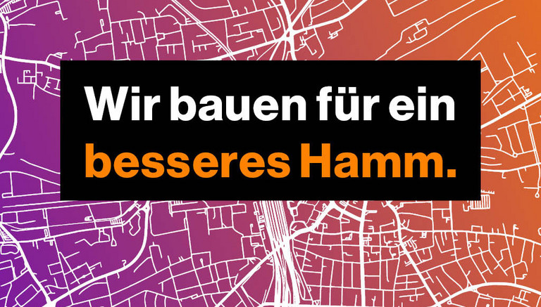 Ein Grafik mit dem Slogan ''Wir bauen für ein besseres Hamm''