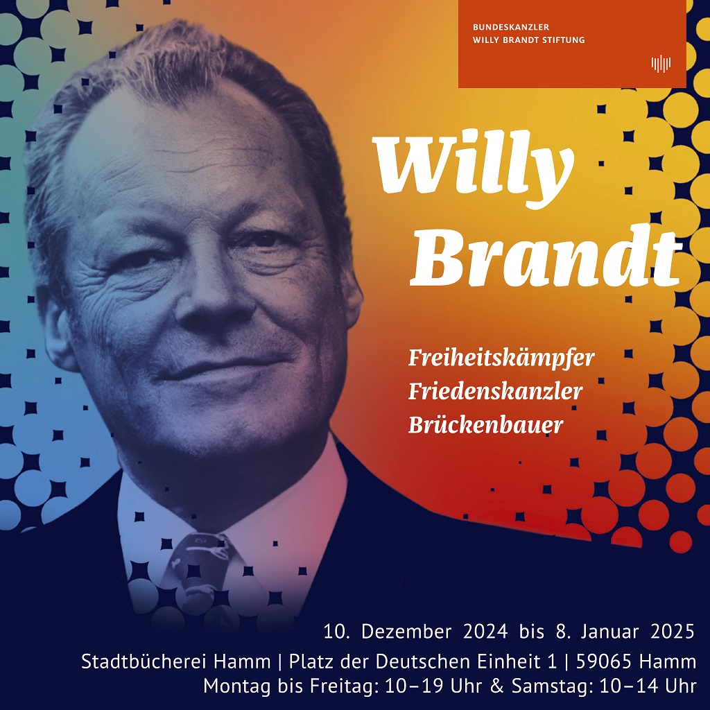 Zu sehen ist Willy Brandt. Es wird auf die Wanderausstellung ''Willy Brandt – Freiheitskämpfer, Friedenskanzler, Brückenbauer'' hingewiesen.